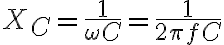$X_C=\frac{1}{\omega C}=\frac{1}{2\pi f C}$
